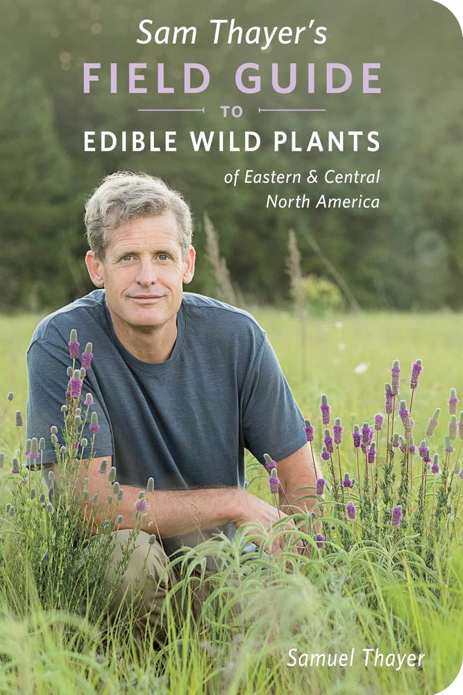 Sam Thayers Field Guide To Edible Wild Plants